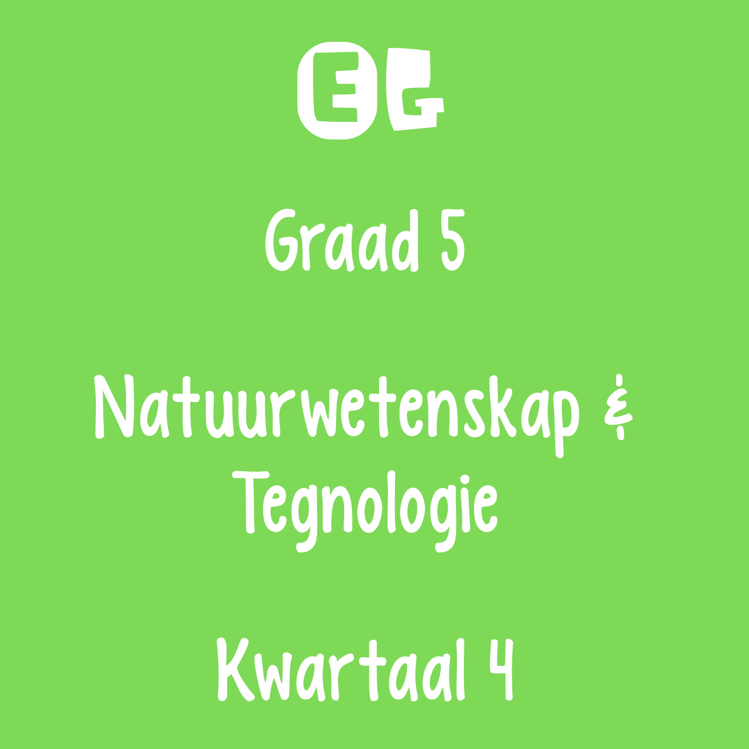 Graad 5 | Natuurwetenskap & Tegnologie Vraestel| Kwartaal 4