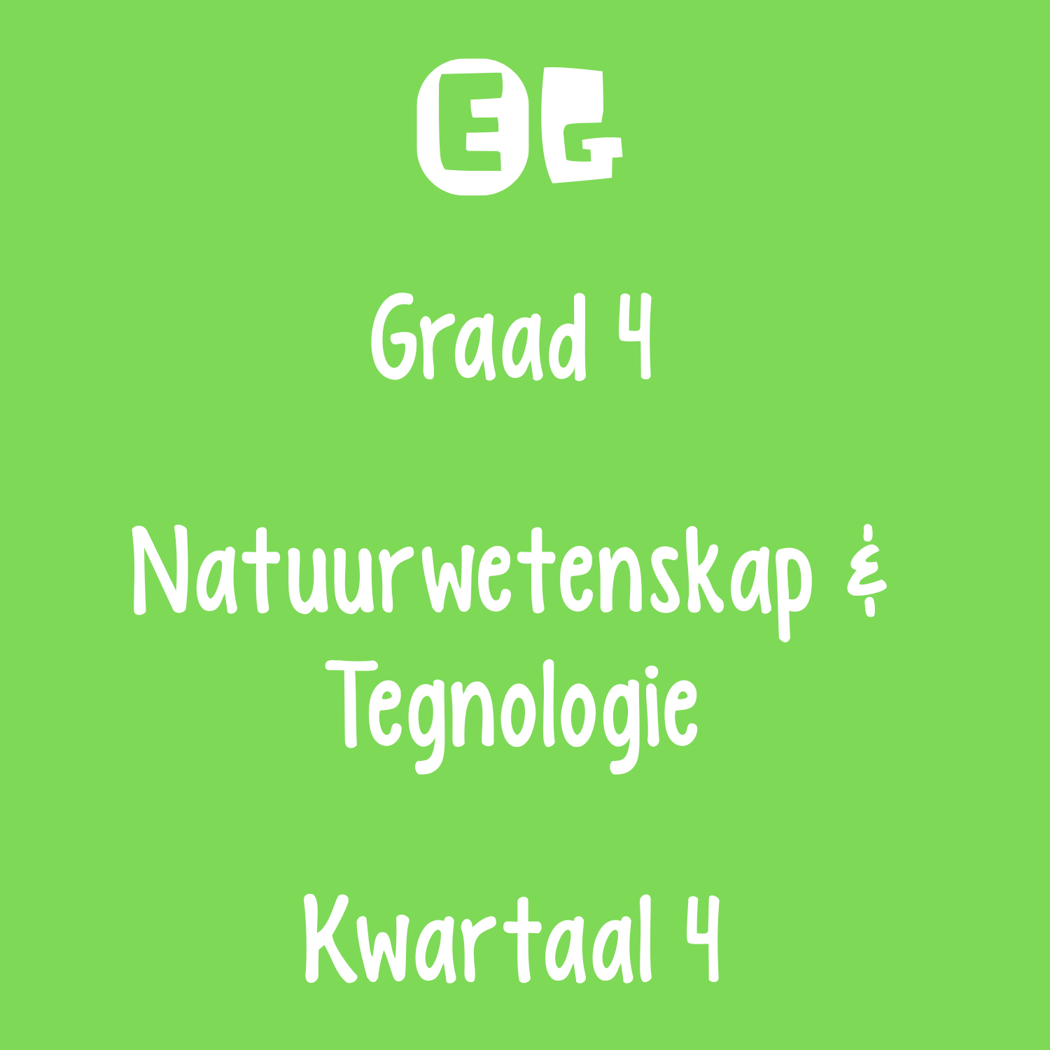 Graad 4 | Natuurwetenskap & Tegnologie Vraestel| Kwartaal 4