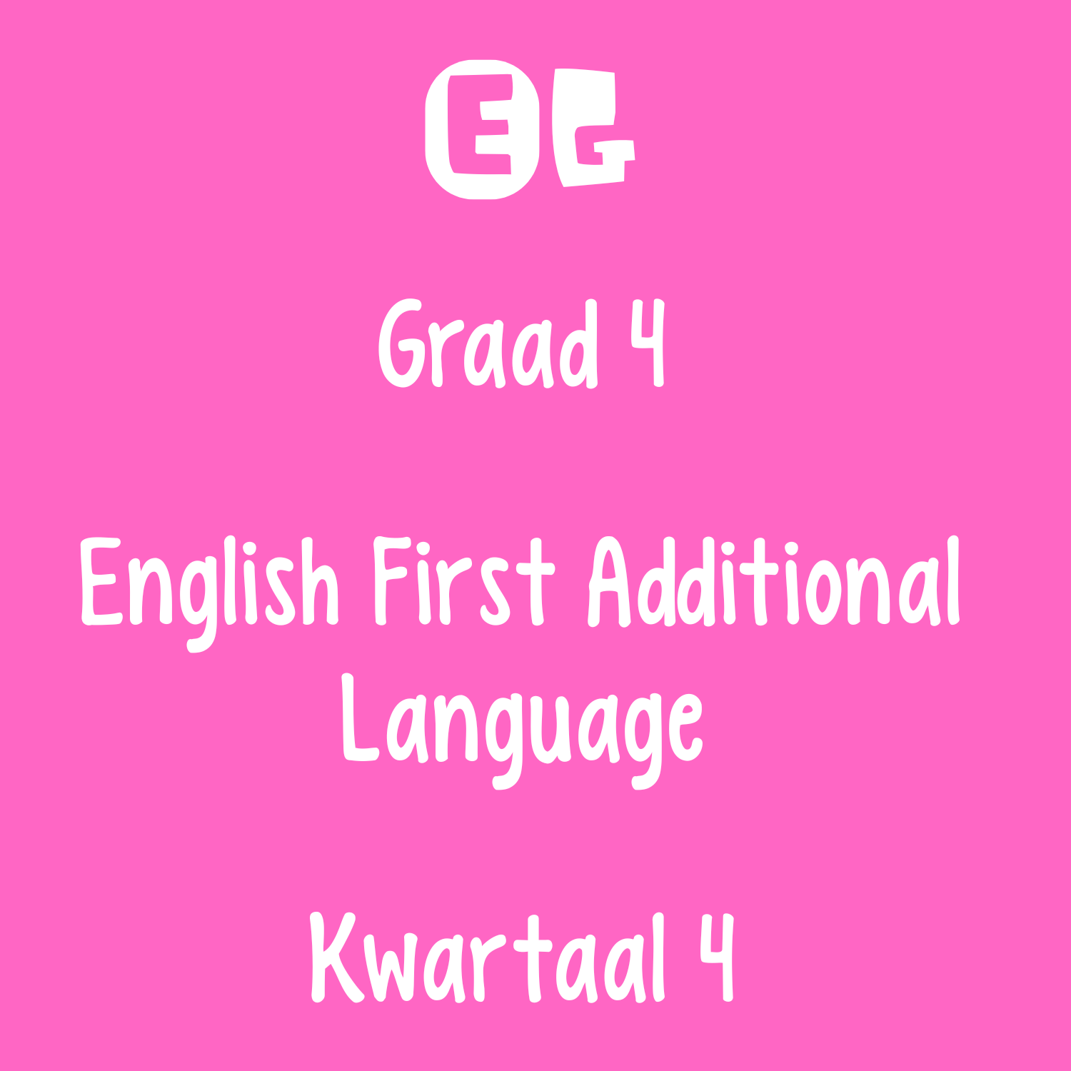 Graad 4 | English First Additional Language | Kwartaal 4