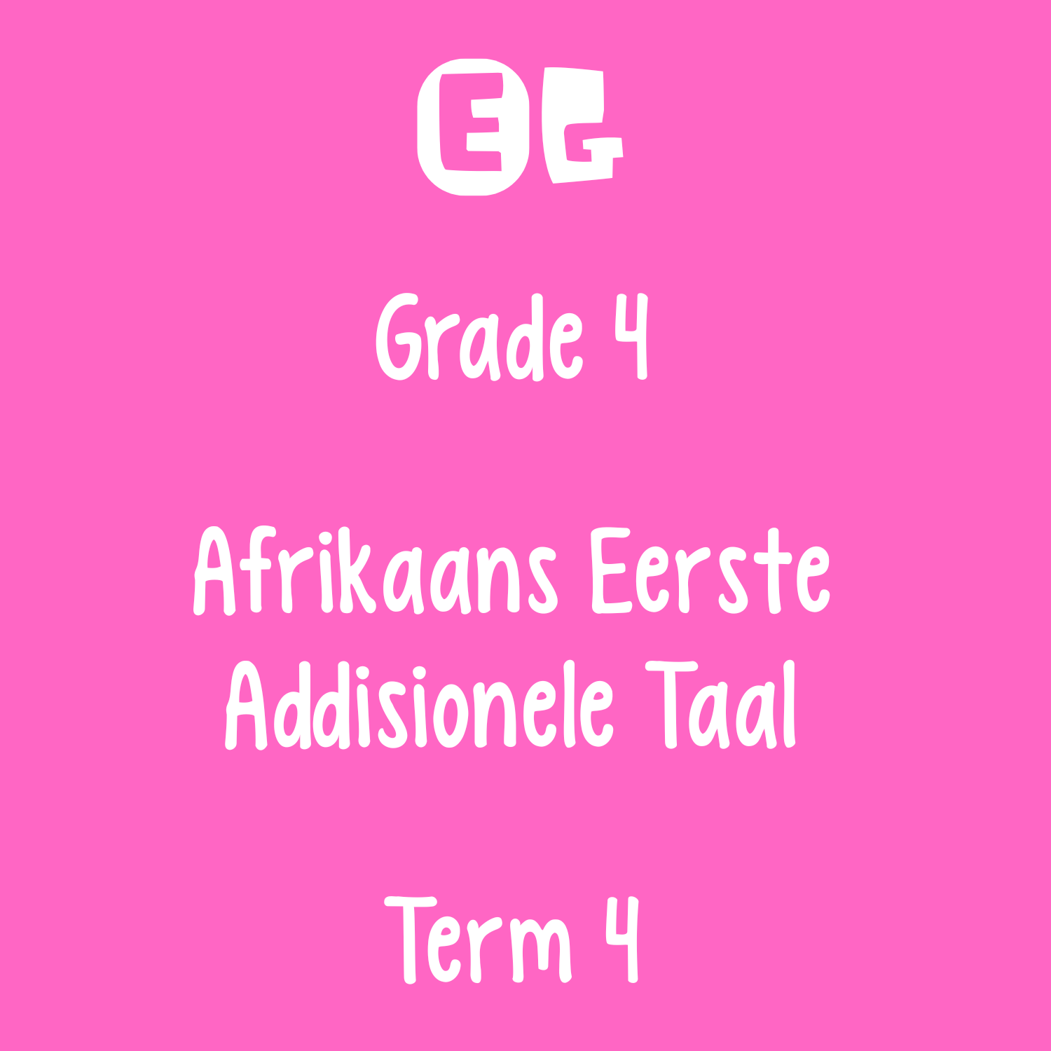 Grade 4 | Afrikaans Eerste Addisionele Taal | Term 4